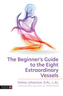 Read Pdf The Beginner's Guide to the Eight Extraordinary Vessels