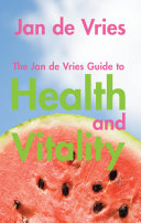 Read Pdf The Jan de Vries Guide to Health and Vitality