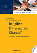 Religiöse Differenz als Chance? Positionen, Kontroversen, Perspektiven