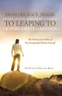 Read Pdf From Disgrace, Shame, Humiliation and Hopelessness to Leaping to Victory and Celebration