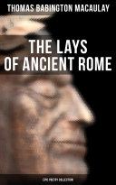 Read Pdf The Lays of Ancient Rome (Epic Poetry Collection)
