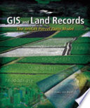 GIS and Land Records: The ArcGIS Parcel Data Model