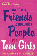 How To Win Friends And Influence People For Teen Girls