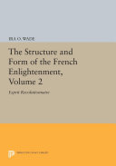 The Structure and Form of the French Enlightenment, Volume 2 Book