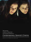 Read Pdf (Re)viewing Creative, Critical and Commercial Practices in Contemporary Spanish Cinema