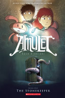 The Stonekeeper: A Graphic Novel (Amulet #1) Book