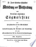 D. Jacob Christian Schäffers Abbildung und Beschreibung einer dreyfach nützlichen Sägmaschine ...