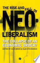 The Rise and Fall of Neoliberalism