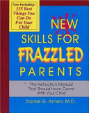 New Skills For Frazzled Parents