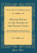 Master Hands in the Affairs of the Pacific Coast