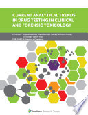 Current Analytical Trends In Drug Testing In Clinical And Forensic Toxicology