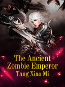 Read Pdf The Ancient Zombie Emperor