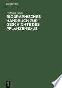 Biographisches Handbuch zur Geschichte des Pflanzenbaus