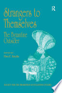 Strangers to Themselves  The Byzantine Outsider