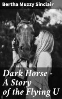 Read Pdf Dark Horse - A Story of the Flying U