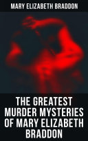 Read Pdf The Greatest Murder Mysteries of Mary Elizabeth Braddon