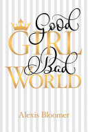 Read Pdf Good Girl Bad World