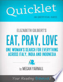Quicklet On Elizabeth Gilbert S Eat Pray Love Cliffnotes Like Book Summary 