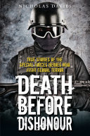 Read Pdf Death Before Dishonour - True Stories of The Special Forces Heroes Who Fight Global Terror