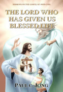 THE LORD WHO HAS GIVEN US BLESSED LIFE