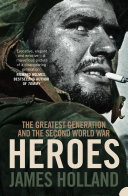 Read Pdf Heroes: The Greatest Generation and the Second World War