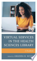 Virtual Services In The Health Sciences Library