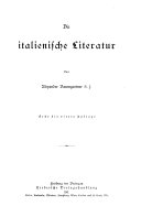 Geschichte der Weltliteratur: Die italienische Literatur. 1. bis 4. Aufl