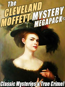 Read Pdf The Cleveland Moffett Mystery MEGAPACK®