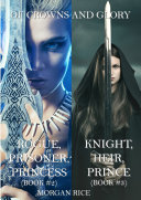Read Pdf Of Crowns and Glory Bundle: Rogue, Prisoner, Princess and Knight, Heir, Prince (Books 2 and 3)