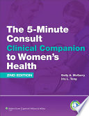 The 5 Minute Consult Clinical Companion To Women S Health
