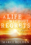 Read Pdf A Life Without Regrets