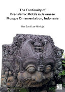 Read Pdf The Continuity of Pre-Islamic Motifs in Javanese Mosque Ornamentation, Indonesia