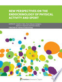 New Perspectives On The Endocrinology Of Physical Activity And Sport