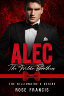 Alec: The Wilde Brothers - A BWWM Interracial Romance
