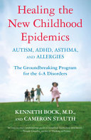 Read Pdf Healing the New Childhood Epidemics: Autism, ADHD, Asthma, and Allergies