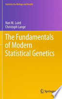 The Fundamentals Of Modern Statistical Genetics