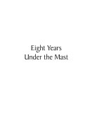 Read Pdf Eight Years Under the Mast