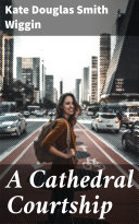 Read Pdf A Cathedral Courtship