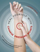Heal Yourself With Chinese Pressure Points