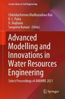 Advanced Modelling And Innovations In Water Resources Engineering