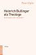 Heinrich Bullinger als Theologe