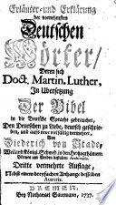 Erläuterung und Erklärung der vornehmsten Deutschen Wörter, deren sich Dr. M. Luther in Uebersetzung der Bibel in die Deutsche Sprache gebrauchet ...