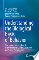 Understanding The Biological Basis Of Behavior