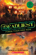 The Deadliest Fires Then and Now (The Deadliest #3, Scholastic Focus) pdf