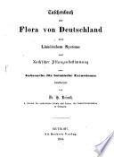 Taschenbuch der Flora von Deutschland nach Linnéischen Systeme und Koch'scher Pflanzenbestimmung zum Gebrauche für botanische Excursionen bearbeitet