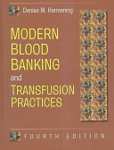 Modern Blood Banking And Transfusion Practices