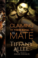 Claiming Their Royal Mate: Part Four