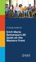 A Study Guide for Erich Maria Remarque's All Quiet on the Western Front Book