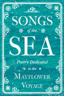 Read Pdf Songs of the Sea - Poetry Dedicated to the Mayflower Voyage