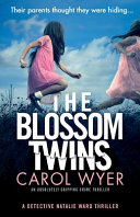 The Blossom Twins An Absolutely Gripping Crime Thriller